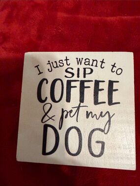 Hobby Lobby Cream and Black 'Sip Coffee & Pet My Dog' Decorative Sign
